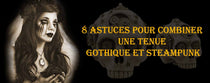 8 astuces pour combiner une Tenue Gothique et Steampunk