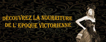 Découvrez la nourriture de l' Epoque Victorienne