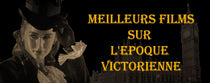 Les meilleurs films sur l' Epoque Victorienne