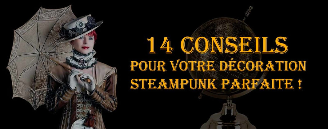 14 conseils pour une décoration steampunk parfaite!