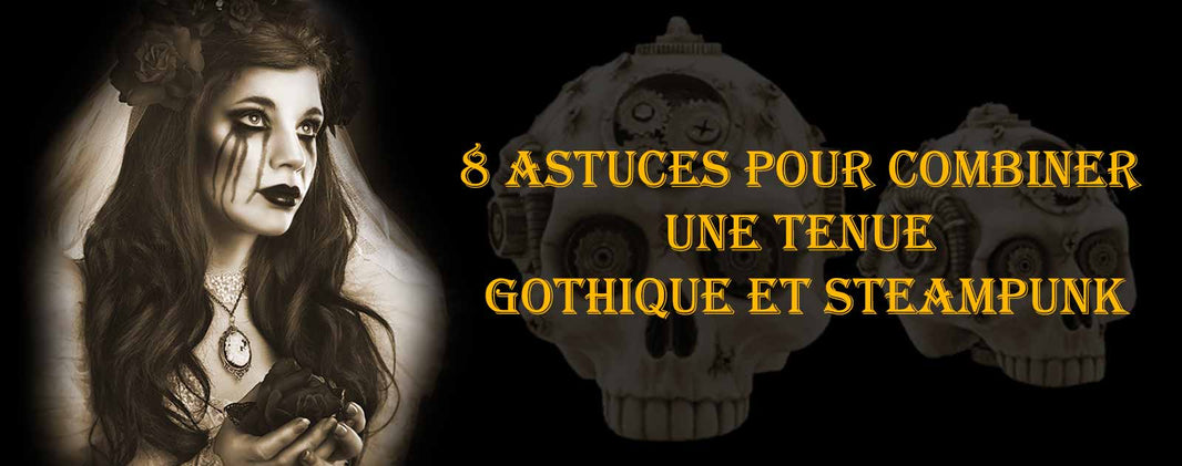 8 astuces pour combiner une Tenue Gothique et Steampunk