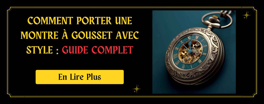 Comment Porter une Montre à Gousset avec Style Guide Complet
