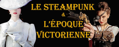 Époque Victorienne : comment elle inspire le steampunk ?