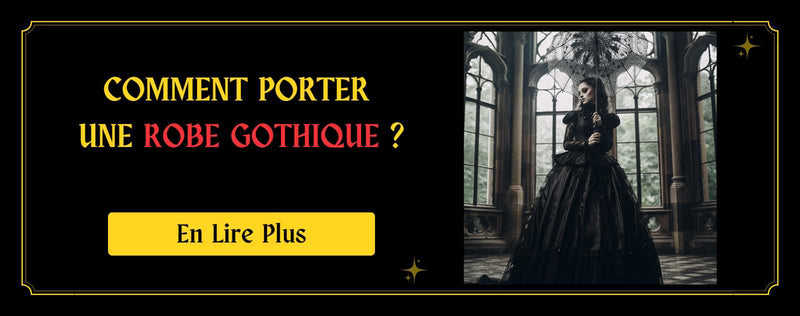 Comment porter une Robe Gothique ?