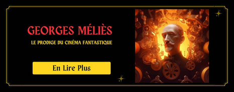 Georges Méliès : le prodige du cinéma fantastique