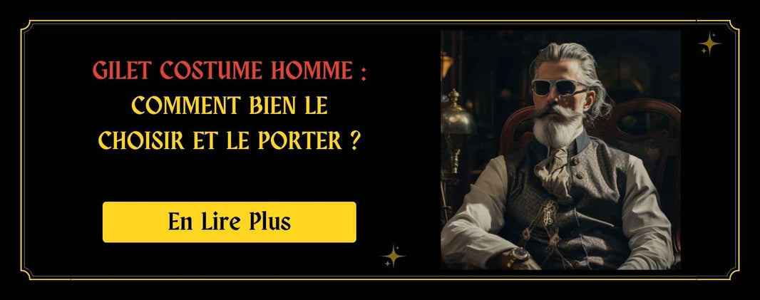 Gilet costume homme  Comment bien le choisir et le porter ?