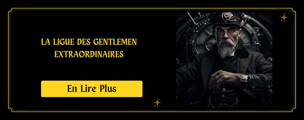 La Ligue des Gentlemen Extraordinaires  Une Oeuvre Steampunk