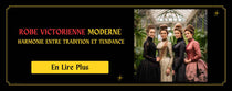 Robe Victorienne Moderne  harmonie entre tradition et tendance