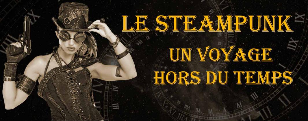 Le Steampunk hors du temps