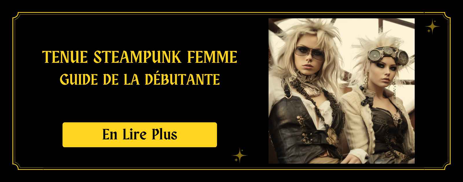 Tenue Steampunk Femme  guide de la débutante