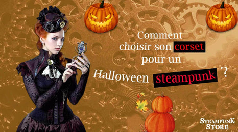 Comment choisir son corset pour un Halloween Steampunk ?