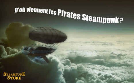 Pirate et Steampunk : plongez dans des univers captivants