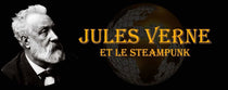 Pourquoi Jules Verne n’a pas crée le Steampunk ?