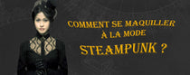 Comment se maquiller au Style Steampunk