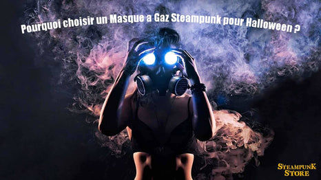 Pourquoi choisir un Masque a Gaz Steampunk pour Halloween ?
