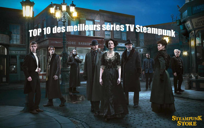 TOP 10 des Meilleurs Séries TV Steampunk