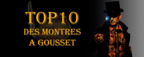 Montre a Gousset : TOP 10 du Style Steampunk